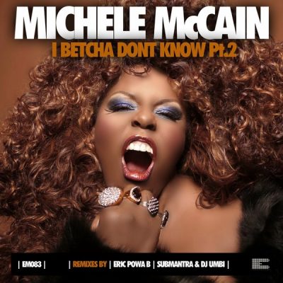 00-Michele Mccain-I Betcha Dont Know Pt. 2 EM083-2013--Feelmusic.cc