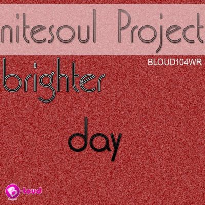 00-Nitesoul Project-Brighter Day BLOUD104WR-2013--Feelmusic.cc