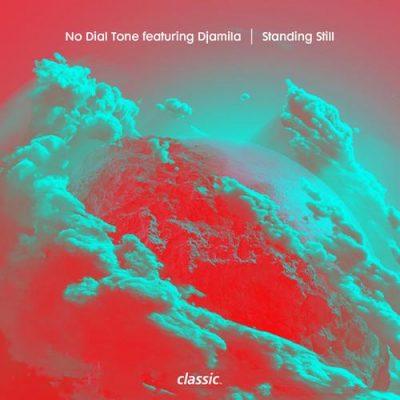 00-No Dial Tone feat. Djamila-Standing Still CMC176D-2013--Feelmusic.cc