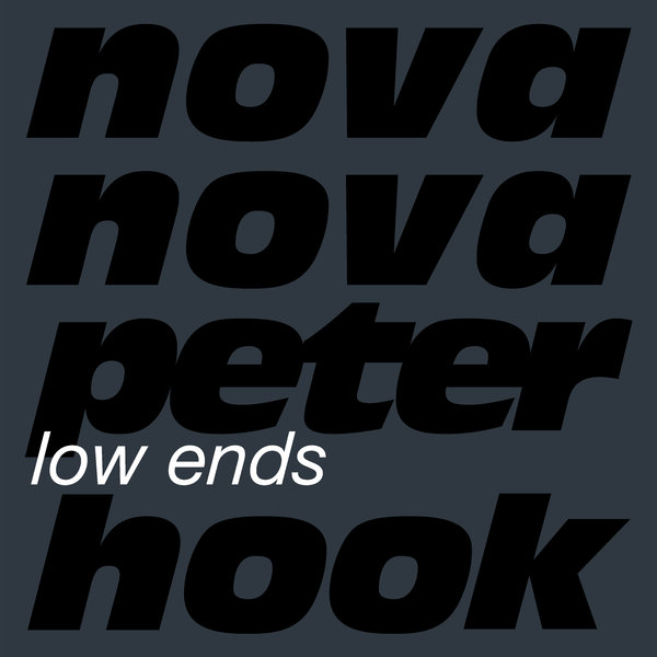 Nova Nova & Peter Hook - Low Ends
