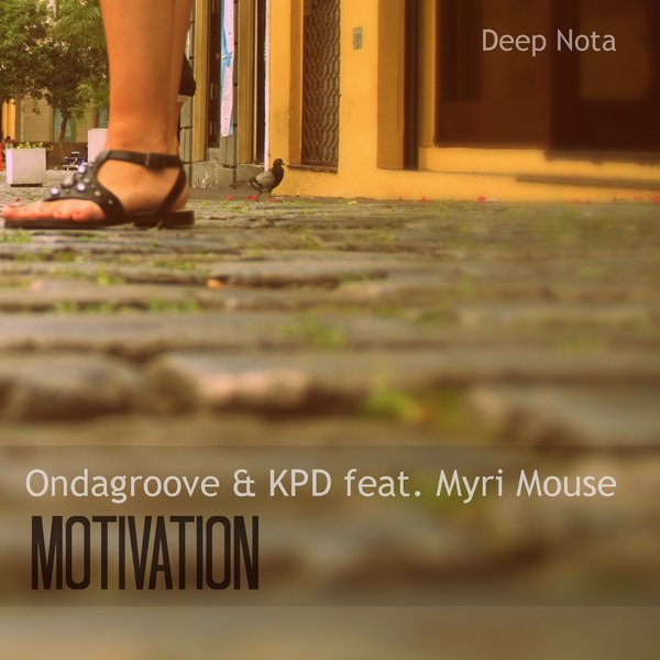 Ondagroove & KPD feat. Myri Mouse - Motivation
