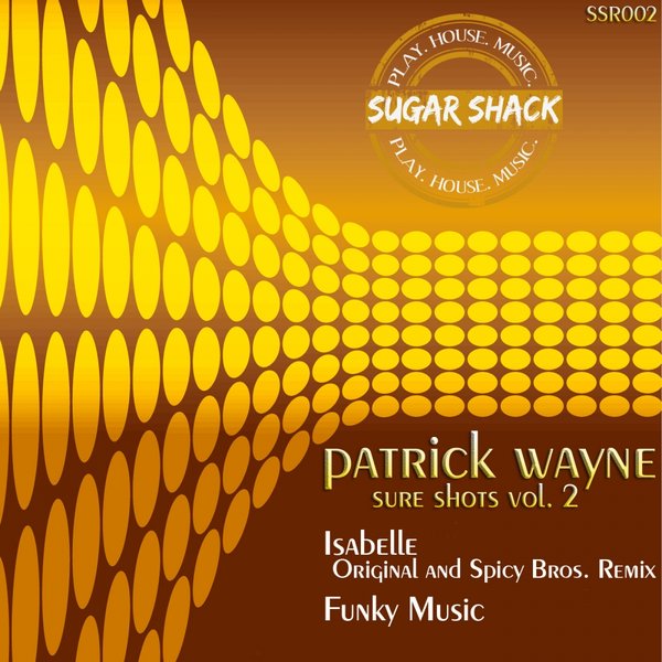 Patrick Wayne - Sure Shots Vol. 2