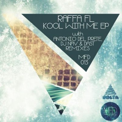 00-Raffa Fl-Kool With Me EP MFD013-2013--Feelmusic.cc