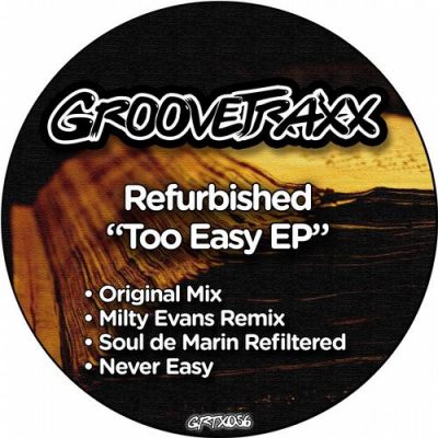 00-Refurbished-Too Easy EP GRTX056-2013--Feelmusic.cc