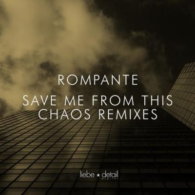 00-Rompante-Save Me From This Chaos (Remixes) LDD025-2013--Feelmusic.cc