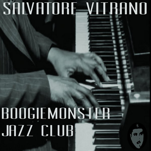 Salvatore Vitrano - Boogiemonster Jazz Club