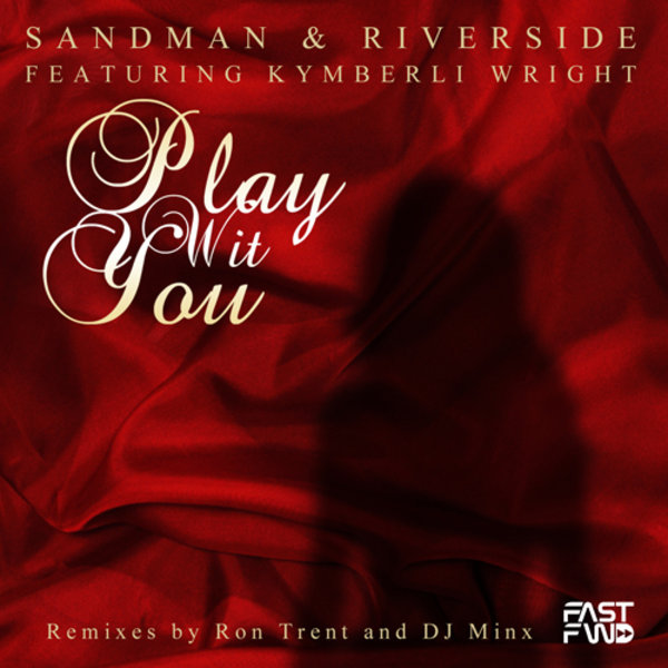 Sandman & Riverside feat. Kymberli Wright - Play Wit You