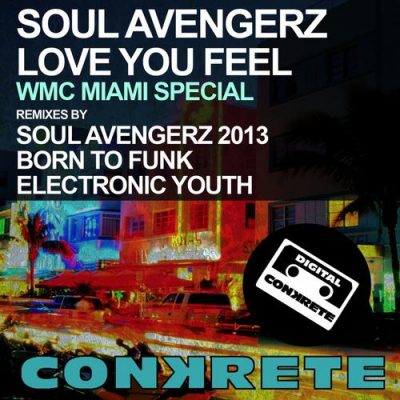00-Soul Avengerz-Love You Feel 2013 (Remixes) CONKRETE015-2013--Feelmusic.cc