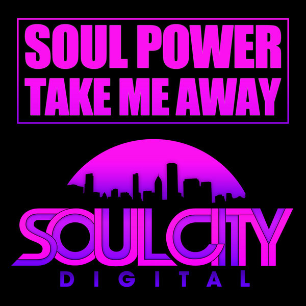 Soul Power - Take Me Away