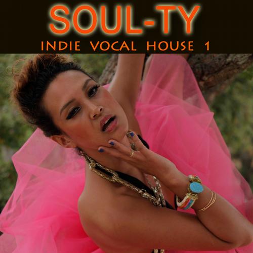 Soul-Ty - Indie Vocal House Vol. 1