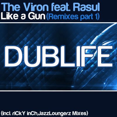 00-The Viron feat. Rasul-Like A Gun (Part 1) DUBLIFE039-2013--Feelmusic.cc