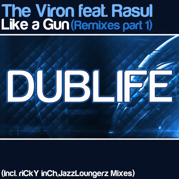 The Viron feat. Rasul - Like A Gun (Part 1)