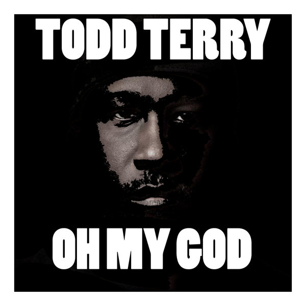 Todd Terry - Oh My God