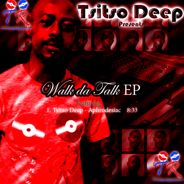 Tsitso Deep - Walk Da Talk EP