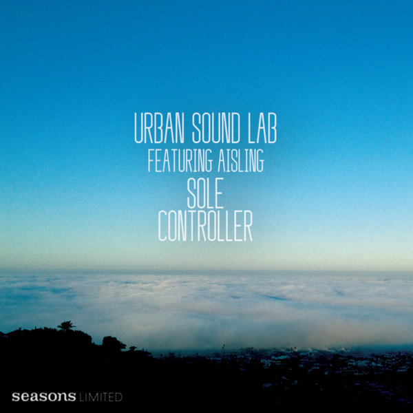 Urban Sound Lab feat. Aisling - Sole Controller