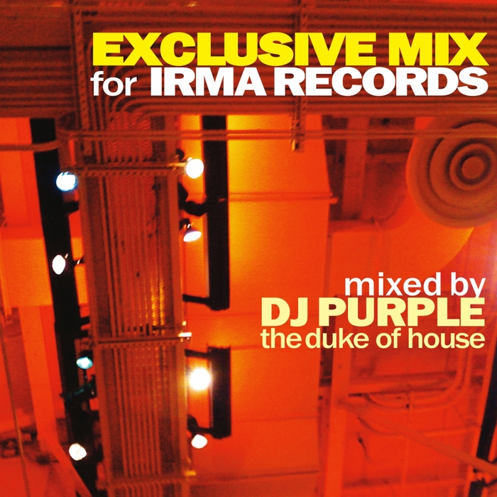 VA - Exclusive Mix For Irma Records (Mixed By DJ Purple The Duke Of House)