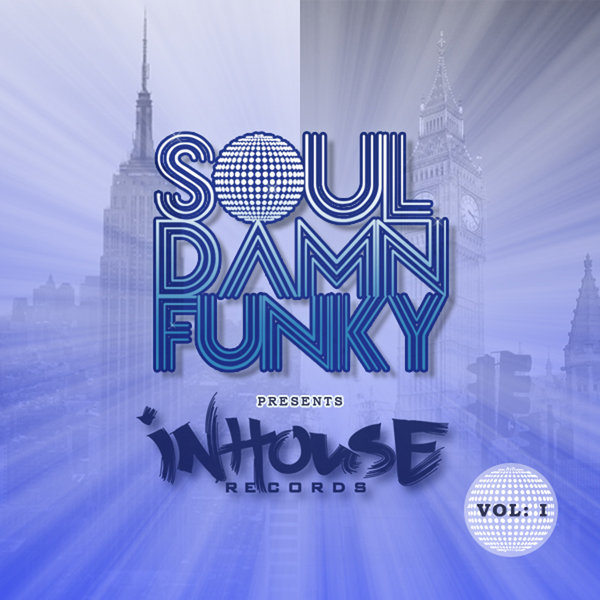 VA - Soul Damn Funky Presents Inhouse VOL 1