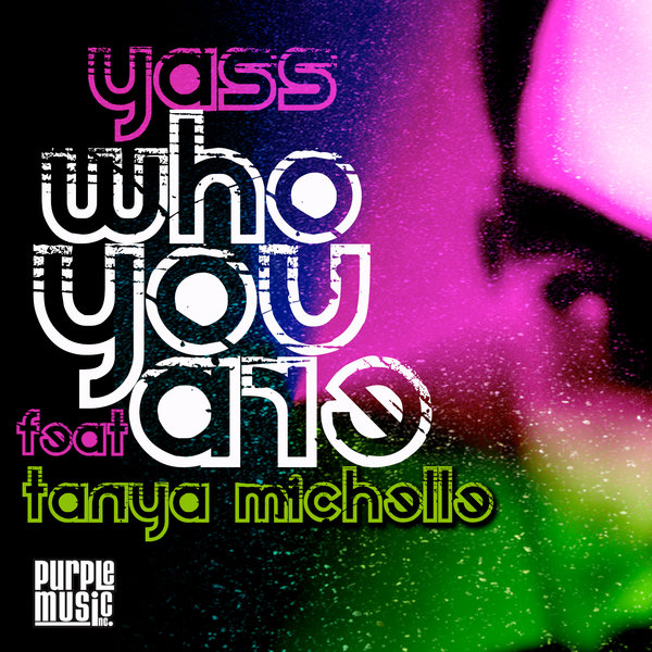 Yass feat. Tanya Michelle - Who You Are