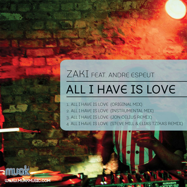 Zaki feat. Andre Espeut - All I Have Is Love