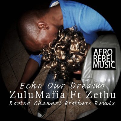 00-Zulumafia feat. Zethu-Echo Our Dreams Rooted Channel Brothers Remix ARM072-2013--Feelmusic.cc