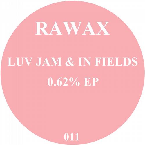 Luv Jam & In Fields - 0.62% EP