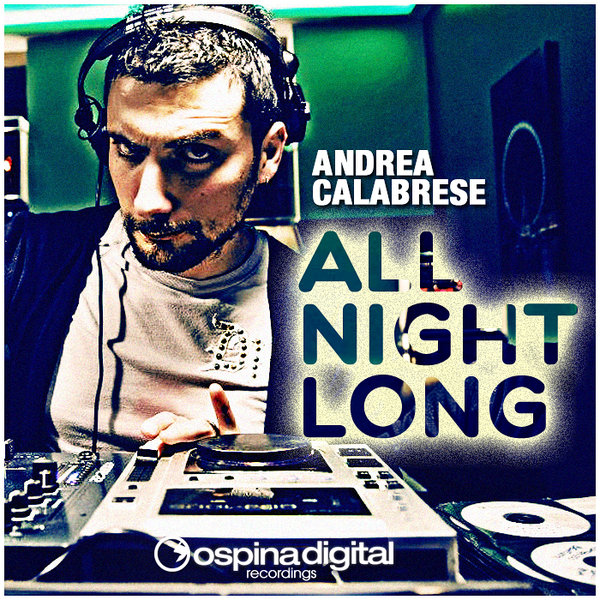 Andrea Calabrese - All Night Long