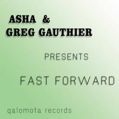 00-Asha & Greg Gauthier-Fast Forward QMT054-2013--Feelmusic.cc