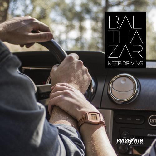Balthazar - Keep Driving