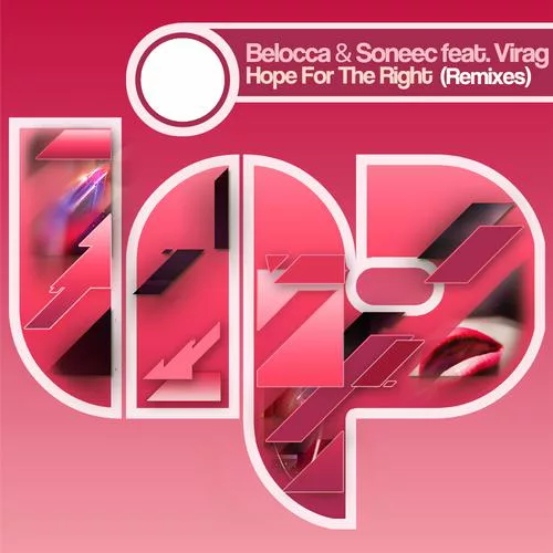 Belocca & Soneec Ft Virag - Hope For The Right (Remixes)