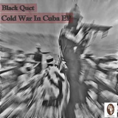 00-Black Quct-The Cold War In Cuba Ep T.A.M 018 -2013--Feelmusic.cc