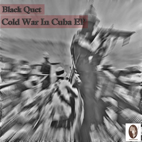 Black Quct - The Cold War In Cuba Ep