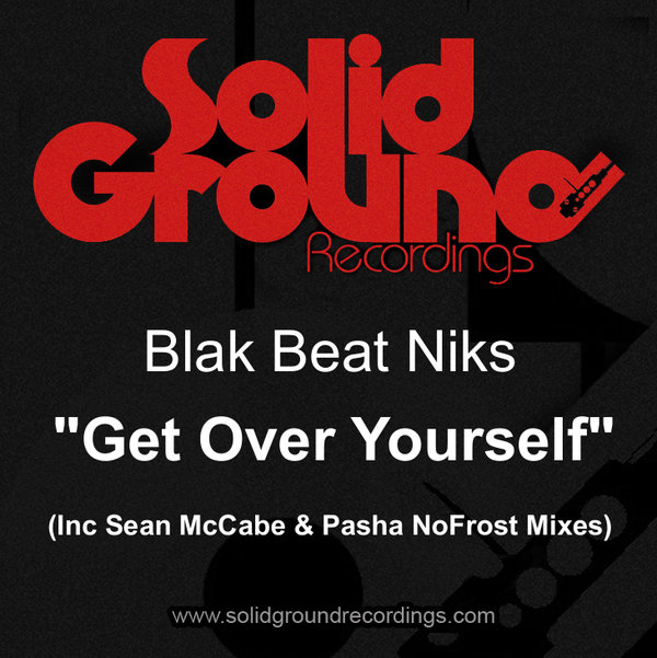 Blak Beat Niks - Get Over Yourself