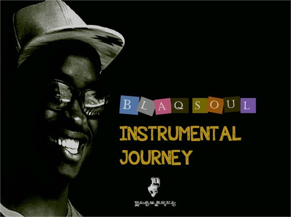Blaq Soul - Instrumental Journey (Part 1)