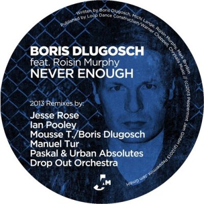 00-Boris Dlugosch feat. Roisin Murphy-Never Enough (2013 Remixes) PJMS0166-2013--Feelmusic.cc