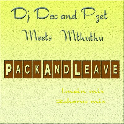 00-DJ Doc & Pzet Meets Mthuthu -Pack and Leave MDHR08-2013--Feelmusic.cc