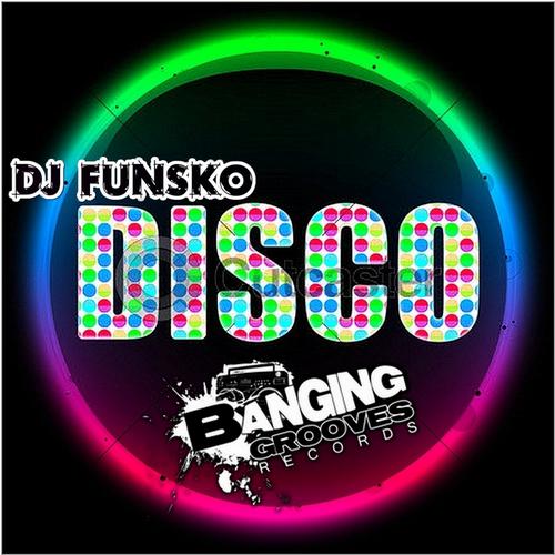 DJ Funsko - Banging Disco Trackz 2