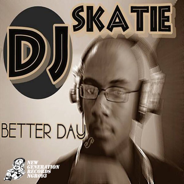 DJ Skatie With DJ Dalas & Canuel - Better Days EP