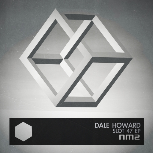 Dale Howard - Slot 47 EP
