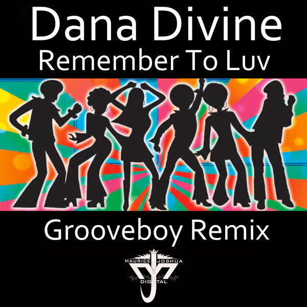 Dana Divine - Remember To Luv