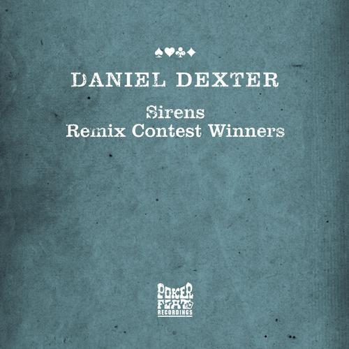 Daniel Dexter - Sirens - Remix Contest Winners