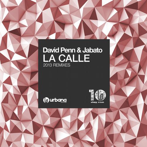 David Penn & Jabato - La Calle '2013 Remixes