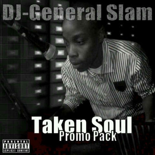 Dj General Slam - Taken Soul