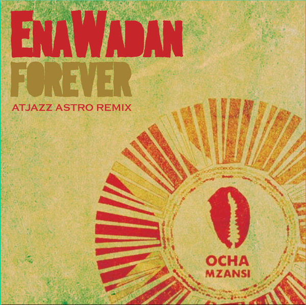 Enawadan - Forever (Atjazz Mixes)