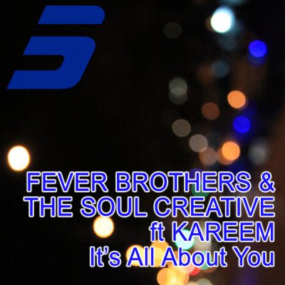 00-Fever Brothers & The Soul Creative feat. Kareem-It's All About You R5B022 -2013--Feelmusic.cc