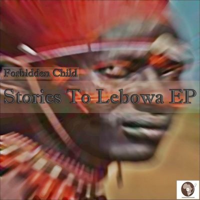 00-Forbidden Child-Stories To Lebowa T.A.M 022-2013--Feelmusic.cc