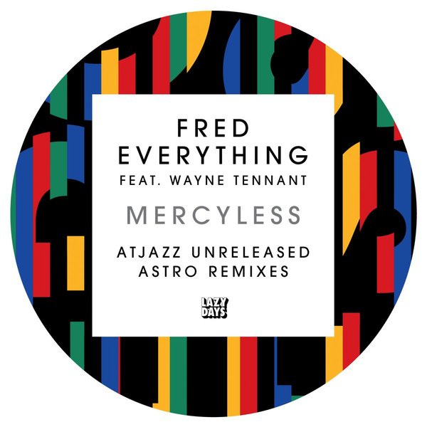 Fred Everything - Mercyless (Atjazz Unreleased Astro Remixes)