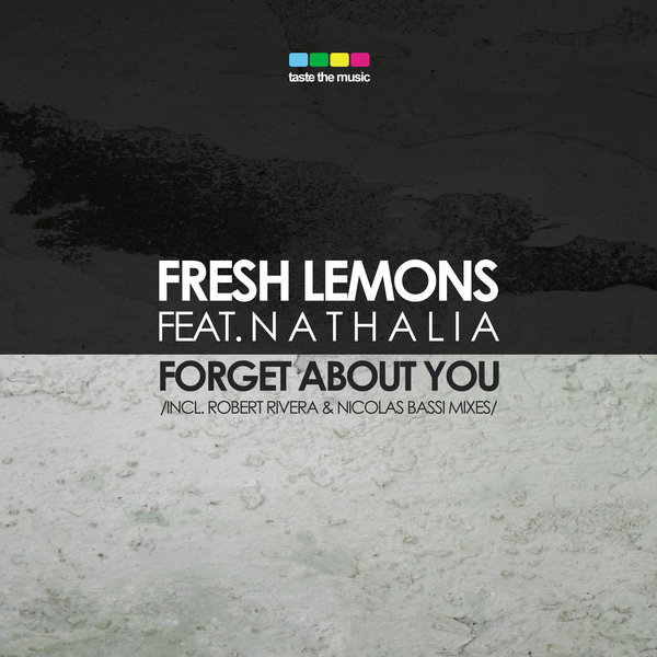 Fresh Lemons feat. Nathalia - Forget About You
