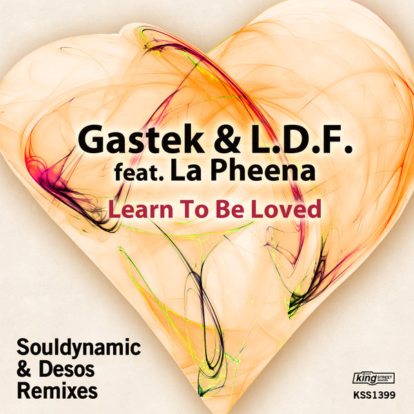 Gastek & L.D.F. feat. La Pheena - Learn To Be Loved