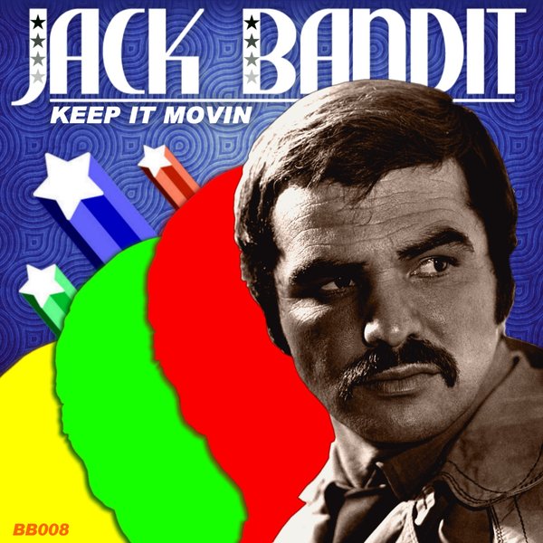 Jack Bandit - Keep It Movin