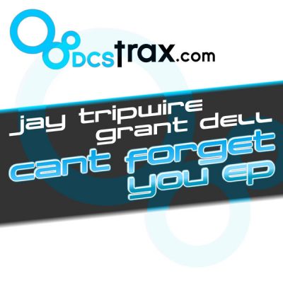 00-Jay Tripwire Grant Dell-Can't Forget You DCS023-2013--Feelmusic.cc